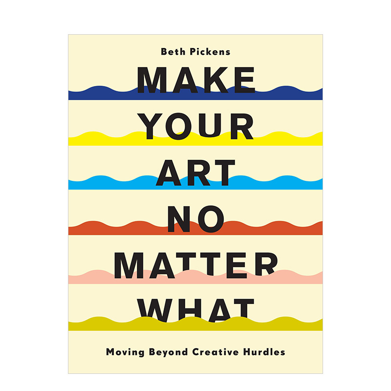 【现货】无论如何都要创作属于你的艺术 Make Your Art No Matter What英文原版进口书籍