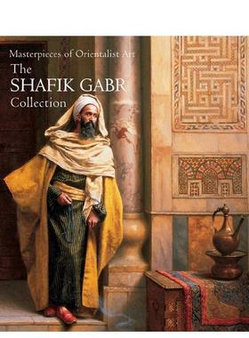 【预售】东方主义艺术杰作：沙菲克·加卜尔珍藏集 Masterpieces of Orientalist Art 原版英文艺术画册画集图书