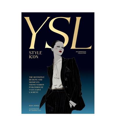 【预售】伊夫·圣罗兰：风格永存 Yves Saint Laurent: Style Icon 原版英文时尚综合图书