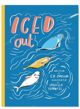 【现货】Iced Out，【格拉斯哥插画师Isabella Bunnell】结冰英文儿童绘本 原版图书外版进口书籍