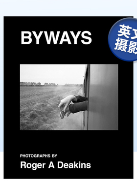 【预售】罗杰·狄金斯:小路 Byways. Photographs by Roger A Deakins 英文原版肖像风景摄影集艺术黑白照片作品集书籍电影摄影师
