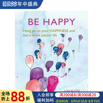 【现货】快乐:快乐生活 Be Happy : Hang on to Your Happiness and Live a More Joyous Life 原版英文心灵励志图书