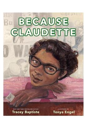 【现货】因为克劳德特的一个举动 Because Claudette 原版英文儿童绘本图书