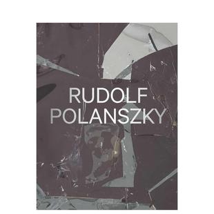 Rudolf Polanszky Recent 原版 鲁道夫·波兰斯基作品集 Works 英文艺术画册画集图书 预售