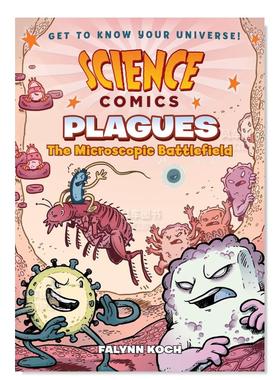 【现货】瘟疫:微观战场 【Science Comics】Plagues: The Microscopic Battlefield英文儿童漫画原版图书外版进口书籍Koch, Falyn