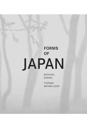 【预售】日本的形式：迈克尔·肯纳 Forms of Japan: Michael Kenna 原版英文摄影作品集图书