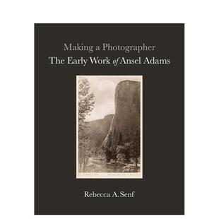 【预售】成为摄影师:安塞尔·亚当斯的早期作品 Making a Photographer: The Early Work of Ansel Adams 英文摄影作品集图书