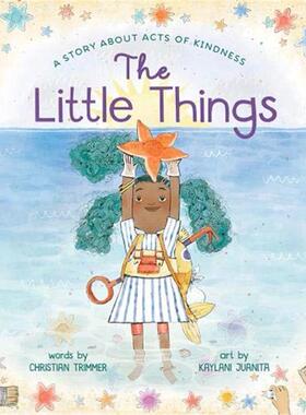 【现货】小事情:一个关于善举的故事 The Little Things: a Story about acts of Kindness 原版英文儿童绘本图书