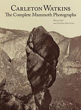 【预售】卡尔顿沃特金斯：完整的猛犸象照片 Carleton Watkins: The Complete Mammoth Photographs 原版英文摄影作品集纪实图书