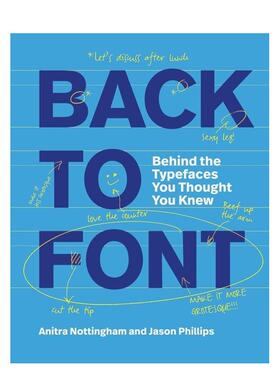 【现货】字里行间：揭秘16种传奇字体 Back to Font : Behind the Typefaces You Thought You Knew原版英文图案标志设计 进口图书