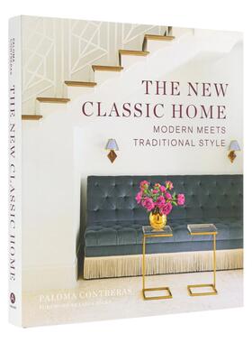 【现货】现代经典家居：现代与传统的风格交融 The New Classic Home: Modern Meets Traditional Style 原版英文室内设计装饰图书