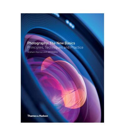 【现货】新摄影基础知识 Photography: The New Basics 原版英文摄影作品集技法图书