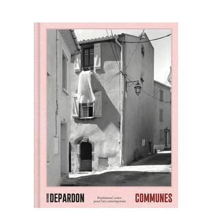 【预售】雷蒙·德帕顿:社区 Raymond Depardon，：Communes 原版英文摄影作品集图书