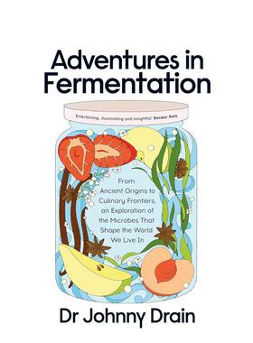 【预售】发酵探险：探索塑造我们生活的微生物 Adventures in Fermentation 原版英文社会科学 进口图书
