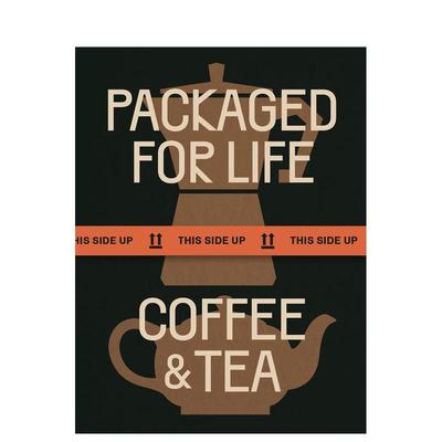【现货】生活包装设计：咖啡和茶 PACKAGED FOR LIFE: Coffee & Tea 原版英文广告包装设计图书
