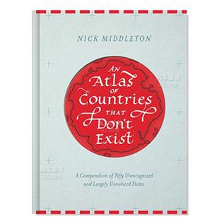 不存在 国家 Exist Compendium Don‘t 国家地图集：50个未被发现和注意 that Countries Unr Fifty Atlas 预售