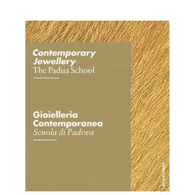 【预售】当代珠宝：帕多瓦学派 Contemporary Jewellery - The Padua School 原版英文珠宝首饰图书
