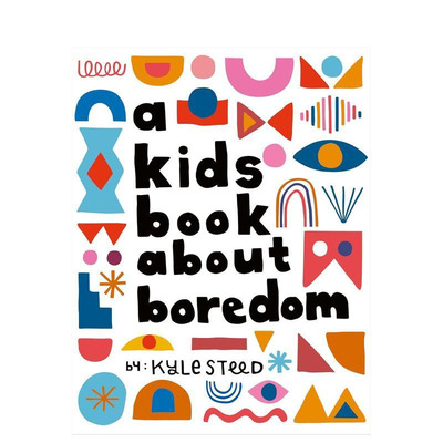 【预售】【给孩子的书】厌倦 【A Kids Book About】Boredom 原版英文青少年读物 DK Children 进口图书