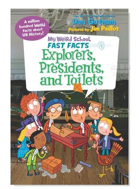 【现货】【我的怪学校】快速事实:探险家、总统和厕所 My Weird School Fast Facts: Explorers, Presidents, and Toilets英文儿童