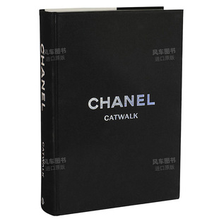 Catwalk 服饰服装 秀完整收藏 Chanel 卡尔拉格斐经典 时尚 现货 设计作品集书籍时尚 艺术摄影进口原版 香奈儿T台时装