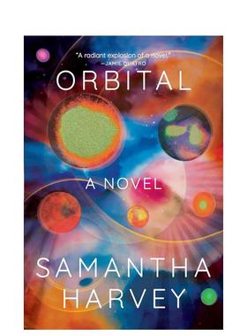 【现货】轨道:入围2024年布克奖 Orbital: Shortlisted for the Booker Prize 2024 英文原版文学小说书籍英语 Samantha Harvey