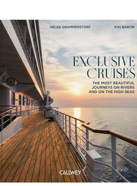 【预售】奢华邮轮：江河海洋绝美航线 Exclusive Cruises :The Most Beautiful Journeys on Rivers and ...原版英文旅行图书书籍