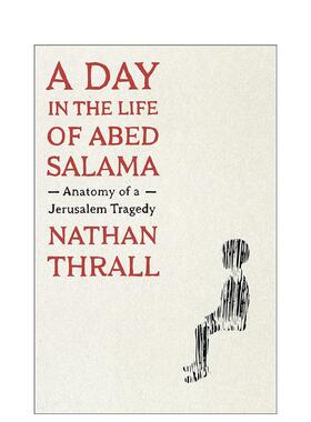 【现货】【2024普利策奖】阿贝德萨拉马的一天 A Day in the Life of Abed Salama 原版英文社会科学