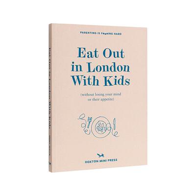【现货】在伦敦带孩子出去吃饭 【Parenting is F***ing Hard】Eat Out in London with Kids 原版英文餐饮生活美食图书书籍
