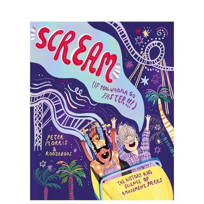 【预售】想更快就尖叫吧：游乐园的历史与科学 Scream If You Want To Go Faster! 原版英文儿童绘本图书(预计2月出版)