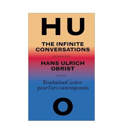 【预售】汉斯·乌尔里希·奥布里斯特：无限对谈 Hans Ulrich Obrist: The Infinite Conversations 原版英文艺术画册画集图书