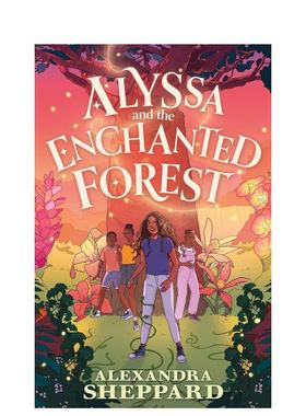 【预售】艾丽莎与魔法森林 Alyssa and the Enchanted Forest 原版英文青少年读物 进口图书