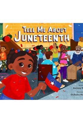 【现货】跟我说说六月节 Tell Me About Juneteenth 节日历史 多元文化教育  原版英文儿童绘本 进口图书