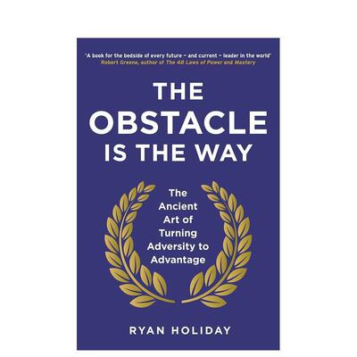 【预售】障碍即道路：化逆境为优势的古老艺术 The Obstacle is the Way 原版英文生活综合 生活哲学 斯多葛主义