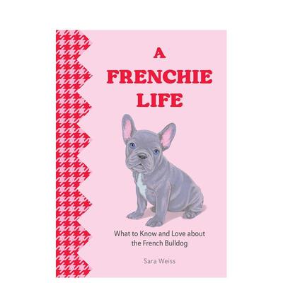 【预售】【萌犬图鉴】法斗日常 【Favorite Dog】A Frenchie Life 原版英文生活综合图书