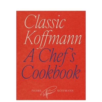 【预售】经典科夫曼：厨师食谱 Classic Koffmann: A Chef's Cookbook 原版英文餐饮生活美食图书书籍