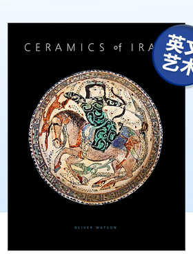【现货】Ceramics of Iran: Islamic Pottery in the Sarikhani Collection，伊朗陶瓷:Sarikhani收藏中的伊斯兰陶器英文博物馆