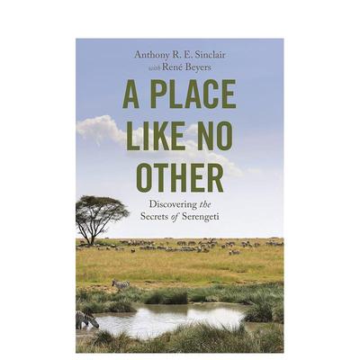 【预售】的生态奇迹：探秘塞伦盖蒂的生存法则 A Place like No Other 原版英文社会科学图书书籍