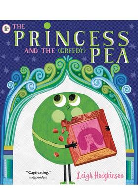 【预售】公主和（贪婪的）豌豆 The Princess and the (Greedy) Pea 原版英文儿童绘本