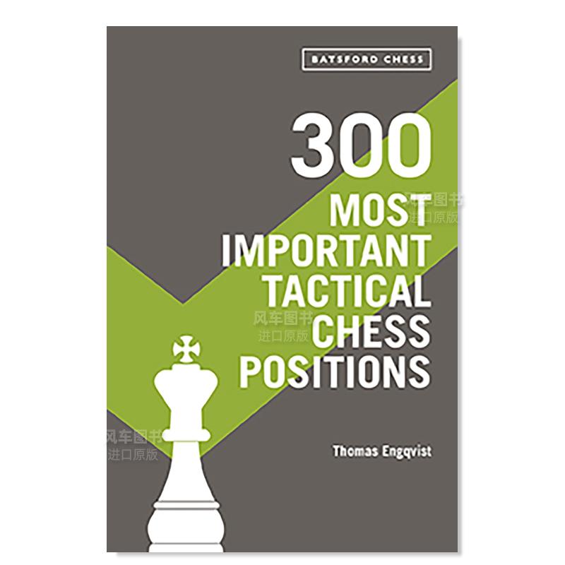 【预 售】300 个最重要的战术棋位 300 Most Important Tactical Chess Positions英文生活综合原版图书进口外版书籍Thomas Engqvi 书籍/杂志/报纸 原版其它 原图主图