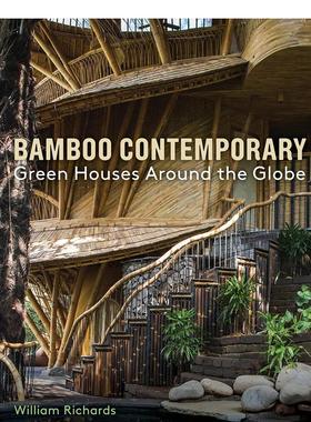 【预售】竹的时代：绿色家居遍布全球 Bamboo Contemporary：Green Houses Around the Globe 原版英文建筑设计图书