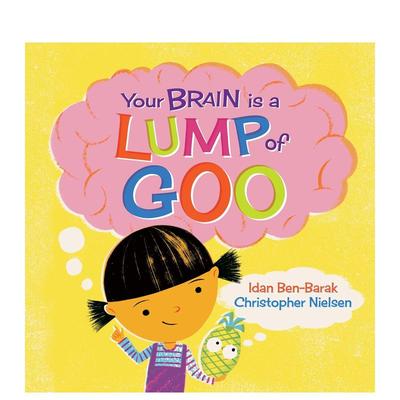【预售】你的大脑是一团粘液 Your Brain Is a Lump of Goo 原版英文儿童绘本