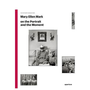 【预售】玛丽·艾伦·马克：肖像与瞬间 Mary Ellen Mark on the Portrait and the Moment 原版英文摄影作品集肖像图书