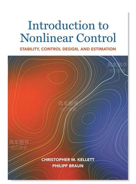 【预售】非线性控制导论:稳定性、控制设计和估计 Introduction to Nonlinear Control: Stability, Control Design, and Estimat