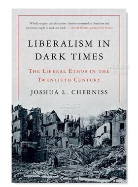 【预售】黑暗时期（20世纪）的自由主义 Liberalism in Dark Times: The Liberal Ethos in the Twentieth Century英文社会科学