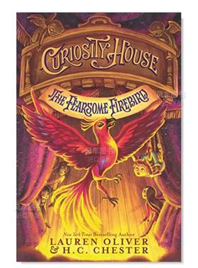 【现货】好奇的房子:可怕的火鸟 Curiosity House: The Fearsome Firebird英文儿童绘本原版图书进口书籍Lauren Oliver