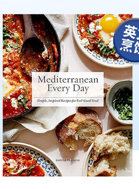 【现货】日常地中海风味食谱 Mediterranean Every Day 英文原版75多种简单又美味食谱烹饪书籍料理西餐菜谱 Sheela Prakash