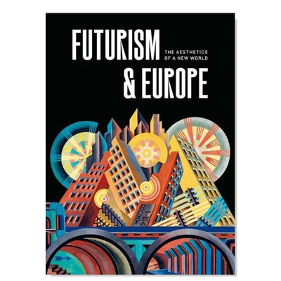 未来主义与欧洲：新世界的美学