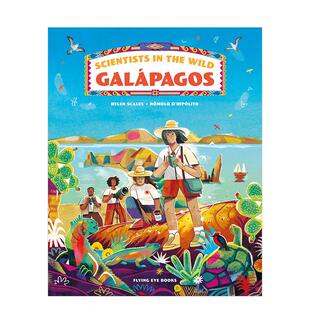 Scientists 原版 现货 英文儿童绘本图书书籍 Galapagos 野外科学家：加拉帕戈斯群岛 Wild the