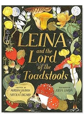 【预售】【西班牙插画师Júlia Sardà】莱娜与蟾蜍王 Leina and the Lord of the Toadstools 英文原版进口图书外版书籍