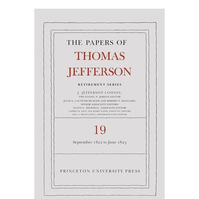 【预售】《托马斯·杰斐逊文集》苐19卷 The Papers of Thomas Jefferson， Retirement Series， Volume 19 原版英文人文历史图书